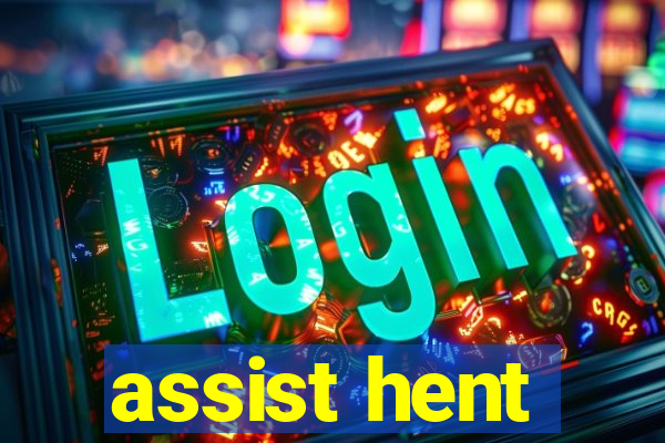 assist hent